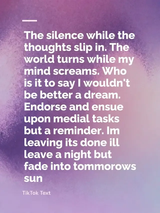 TikTok preview: The silence while the thoughts slip in.